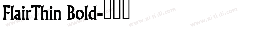 FlairThin Bold字体转换